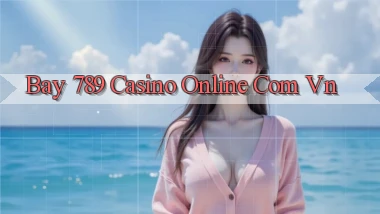 bay 789 casino online com vn