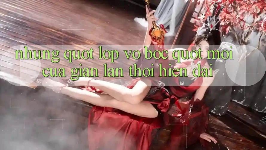 Những " Lớp Vỏ Bọc" Mới Của Gian Lận Thời Hiện Đại